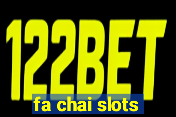 fa chai slots